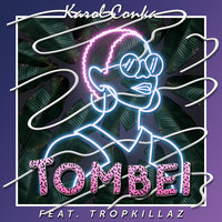 Tombei - Karol Conka, Tropkillaz