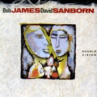Since I Fell For You - Bob James, David Sanborn, Al Jarreau