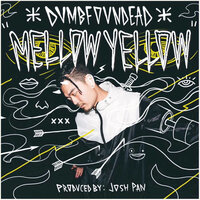 Mellow Yellow - Dumbfoundead