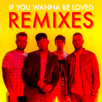 If You Wanna Be Loved - Picture This, John Gibbons