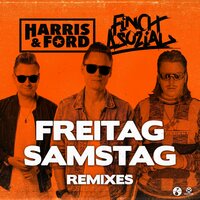 Freitag, Samstag - Harris & Ford, FiNCH ASOZiAL