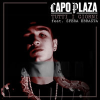 Tutti i giorni - Capo Plaza, Sfera Ebbasta