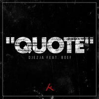 Quote - DJEZJA, Boef