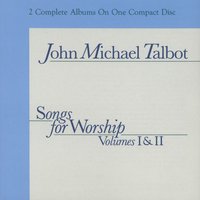 Glory To God (Songs For Worship, No. 3) - John Michael Talbot