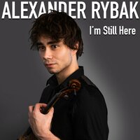 I'm Still Here - Александр Рыбак