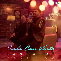 Solo Con Verte - Banda Sinaloense MS de Sergio Lizárraga