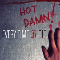 Floater - Every Time I Die