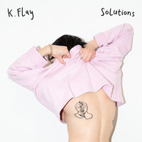 This Baby Don't Cry - K.Flay
