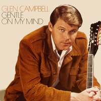 Love Me as Though There Were No Tomorrow - Glen Campbell