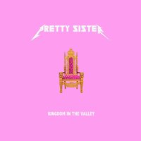 Kingdom in the Valley - Pretty Sister