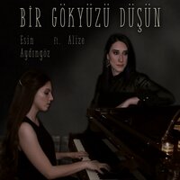 Bir Gökyüzü Düşün - Esin Aydıngöz, Alize