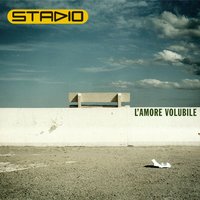 L'Amore È Volubile - Stadio