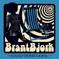 I Miss My Chick - Brant Bjork