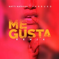 Me Gusta - Natti Natasha, Farruko