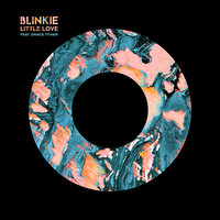 Little Love - Blinkie, Grace Tither
