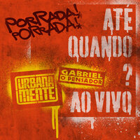 Até Quando (Ao Vivo Em São Paulo / 2018) - Gabriel O Pensador
