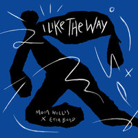 I Like The Way - Moon Willis, Etta Bond