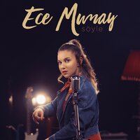Söyle - Ece Mumay