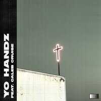 Yo Handz - Aaron Cole, Caleb Cruise