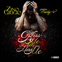 Kiss Me Like You Miss Me - Benzino