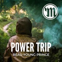 Power Trip - Beau Young Prince