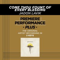 Come Thou Fount Of Every Blessing - Jadon Lavik