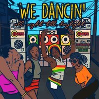 WE DANCIN' all night till daylight - Inner Circle, Inner Circle feat. LunchMoney Lewis, Alexx from T.O.K, King Charlz