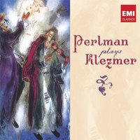 Bulgars/ The Kiss - Itzhak Perlman, The Klezmatics