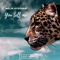 You Tell Me - Melih Aydogan