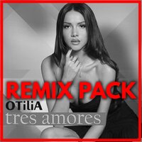 Tres Amores - Otilia