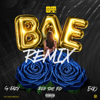 Bae - O.T. Genasis, Rich The Kid, G-Eazy