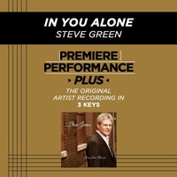 In You Alone (High Key-Premiere Performance Plus) - Steve Green