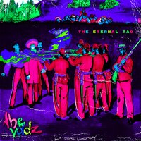 The Eternal Tao - The Voidz