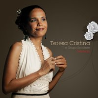 A Gente Esquece - Teresa Cristina, Grupo Semente