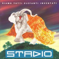 Cerca Di Non Esser Via - Stadio
