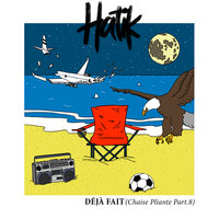 Déjà fait (Chaise pliante, pt. 8) - Hatik