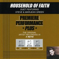Household Of Faith (Key-B-C-Db-Premiere Performance Plus) - Steve Green, Marijean Green
