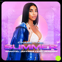 Chase The Summer - Chantel Jeffries, Jeremih