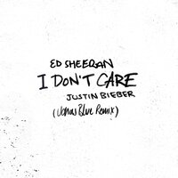 I Don't Care - Ed Sheeran, Justin Bieber, Jonas Blue