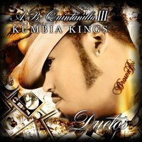 Fuiste Mala - A.B. Quintanilla III, Kumbia Kings, Ricardo Muñoz