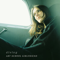 Diving - Art School Girlfriend