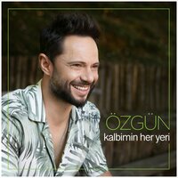 Kalbimin Her Yeri - Özgün