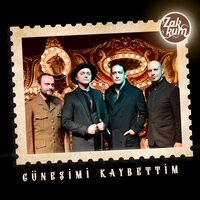 Güneşimi Kaybettim - Zakkum