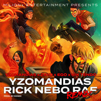 Rick nebo Raf - Yzomandias, Zayo, Ego