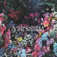 You Should - Sal Houdini, Ramriddlz