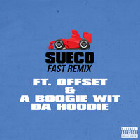 fast - Sueco, A Boogie Wit da Hoodie, Offset