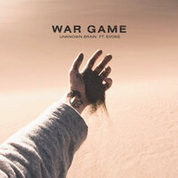 War Game - Unknown Brain, Evoke