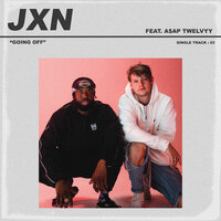 Going Off - Jxn, A$AP Twelvyy