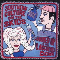 Drunk And Lonesome (Again) - Southern Culture On The Skids