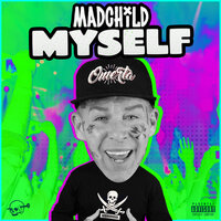 Myself - Madchild